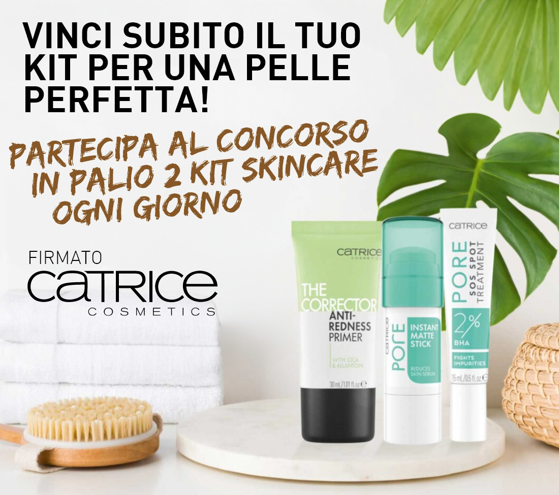 Vinci subito il tuo kit firmato Catrice per una pelle perfetta! Vinci subito il tuo kit firmato Catrice per una pelle perfetta!