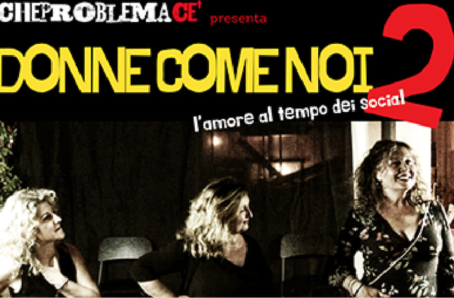 Donne come noi 2: a teatro con Humanitas per l’8 marzo