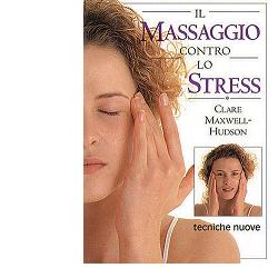 IL MASSAGGIO CONTRO LO STRESS