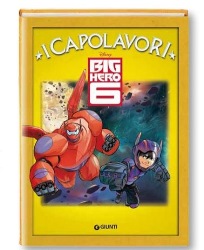 I CAPOLAVORI BIG HERO 6